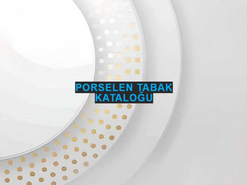 PORSELEN TABAK KATALOĞU